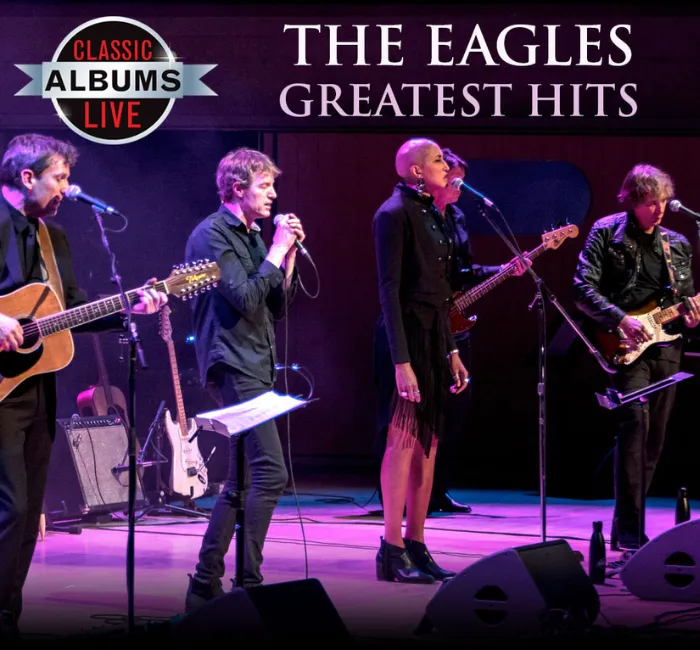 Greatest Albums Live: Eagles - Their Greatest Hits Tickets | 18th April ...