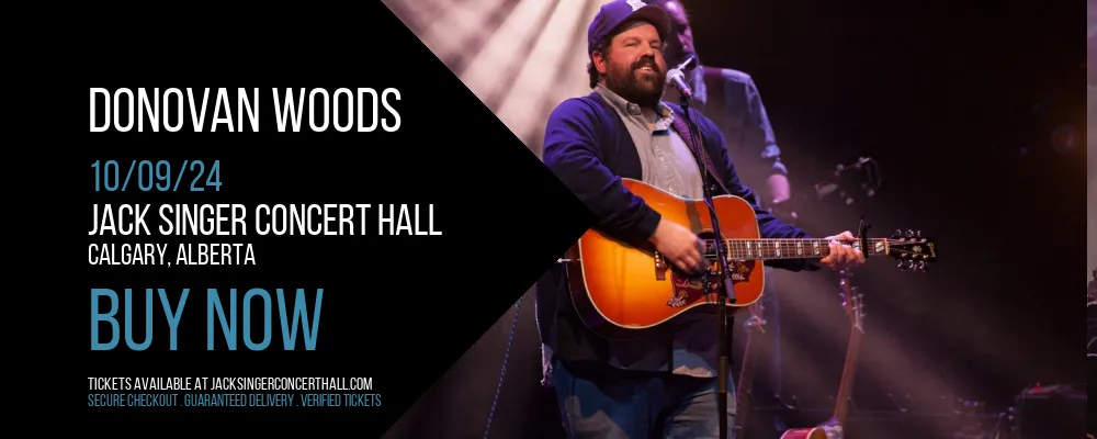 Donovan Woods Tickets | 9th October | Jack Singer Concert Hall | Jack ...